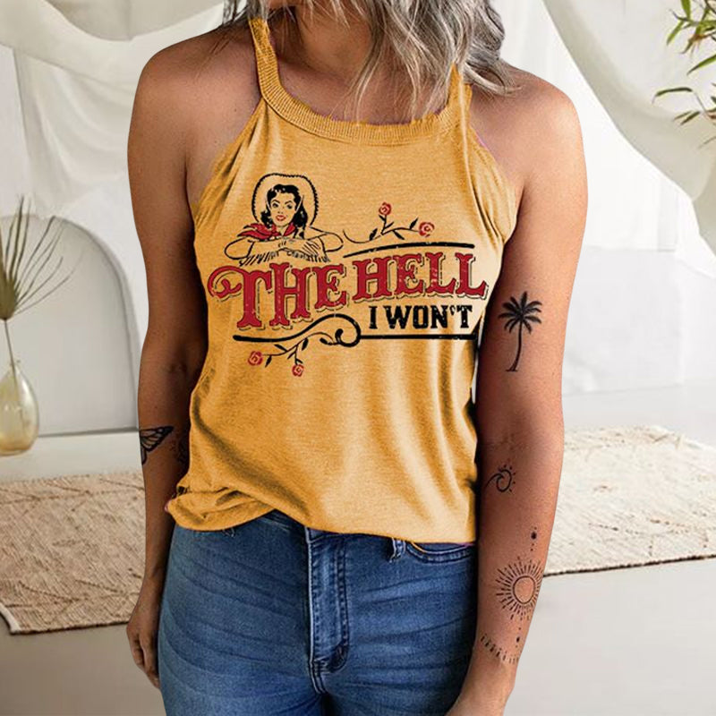 The Hell I Won't Solid Sleeveles T-Shirt