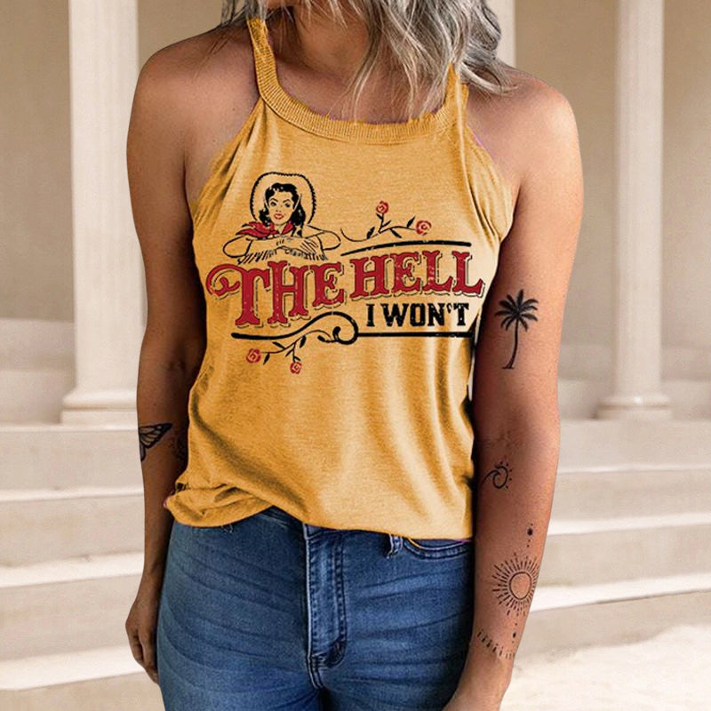 The Hell I Won't Solid Sleeveles T-Shirt