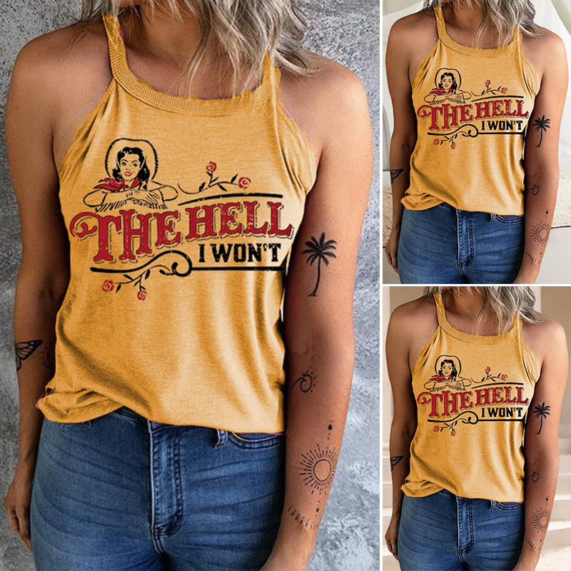 The Hell I Won't Solid Sleeveles T-Shirt