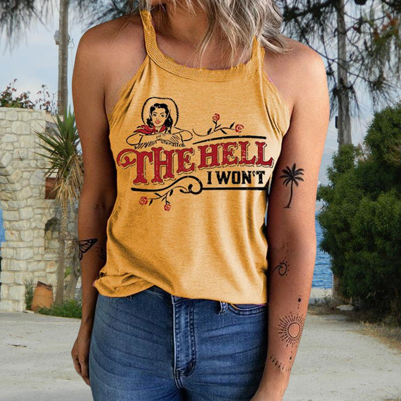 The Hell I Won't Solid Sleeveles T-Shirt