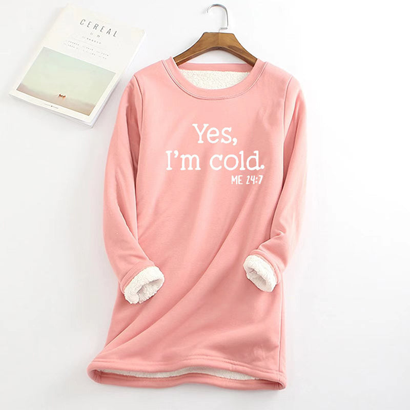 Womens Funny Yes I'm Cold Casual Sweatshirts