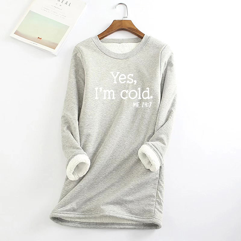 Womens Funny Yes I'm Cold Casual Sweatshirts