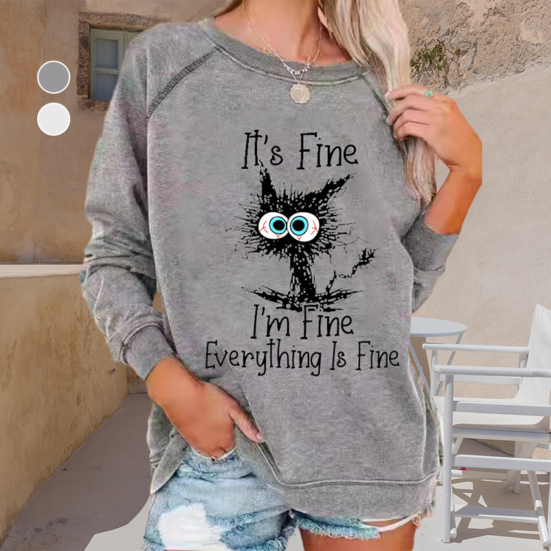 Crew Neck Cat It's Fine Print Sweatshirt