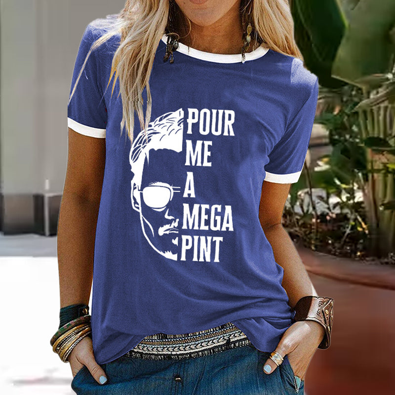 Pour Me A Mega Pint Print T-shirt