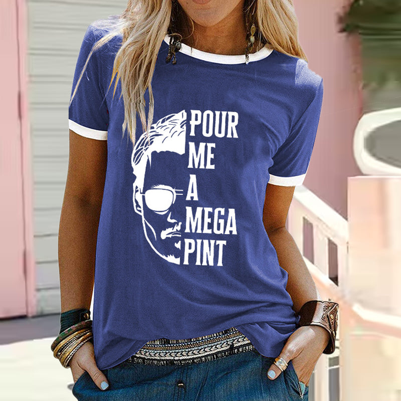 Pour Me A Mega Pint Print T-shirt