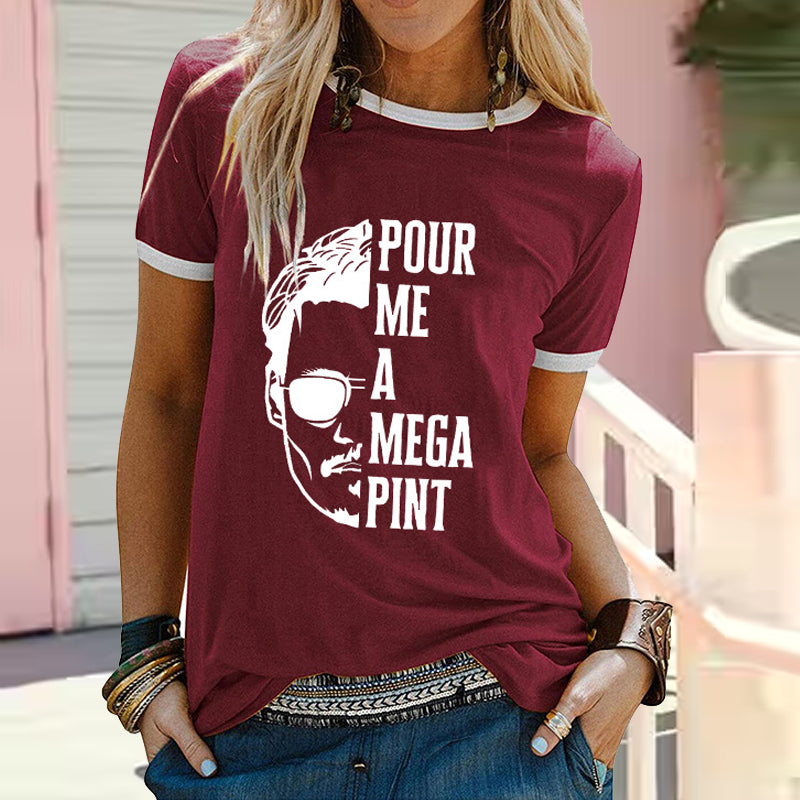 Pour Me A Mega Pint Print T-shirt