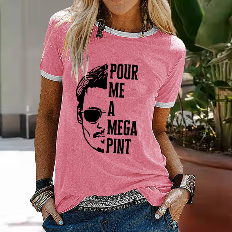 Pour Me A Mega Pint Print T-shirt
