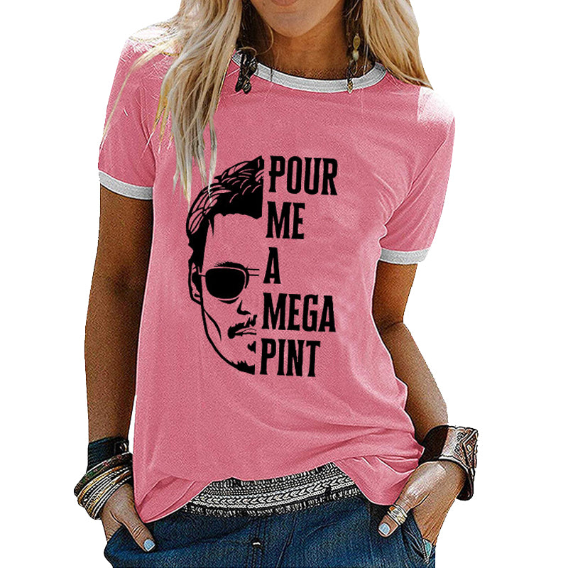 Pour Me A Mega Pint Print T-shirt