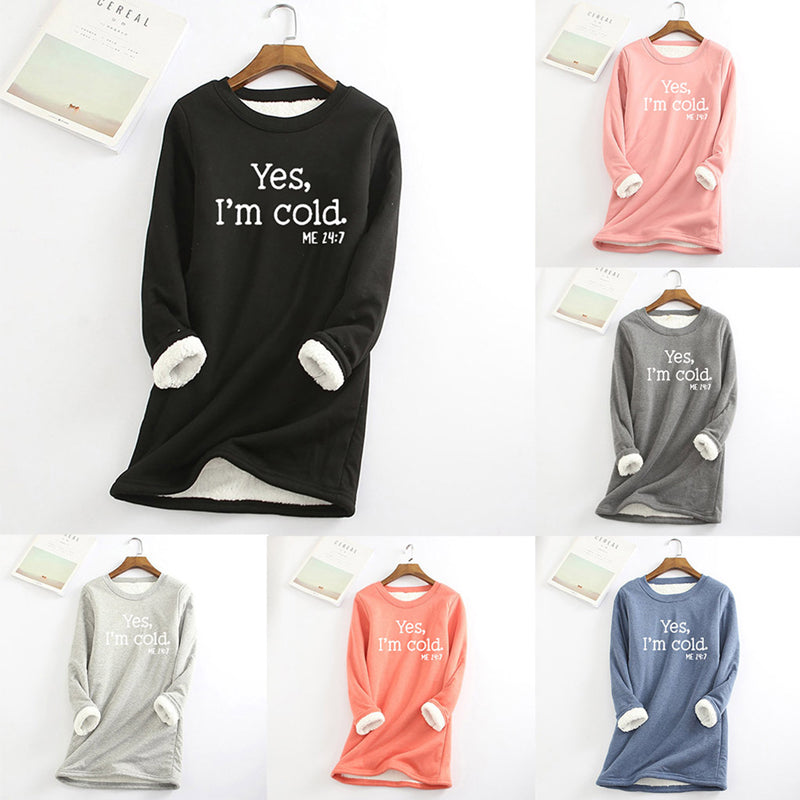 Womens Funny Yes I'm Cold Casual Sweatshirts